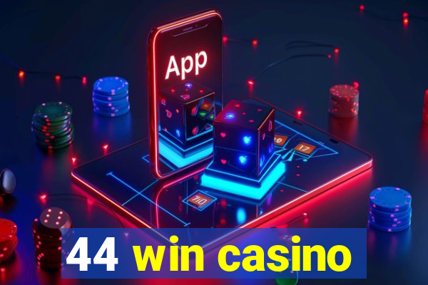 44 win casino